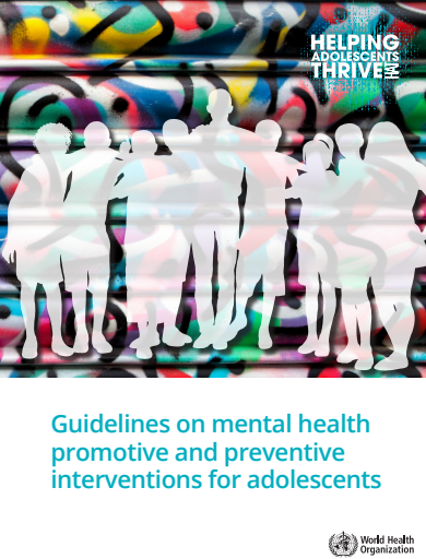 Guidelines on mental health promotive and preventive interventions for adolescents